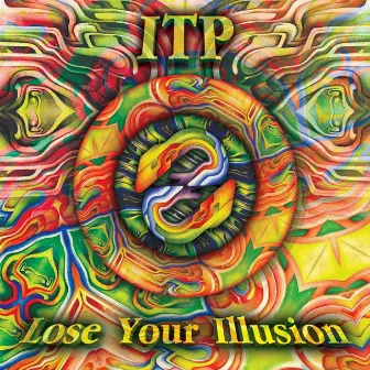 Lose Your Illusion by Itp