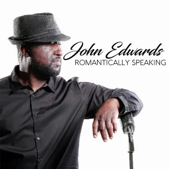 Romantically Speaking by John Edwards