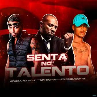 Senta no Talento by Eo Predador Mc