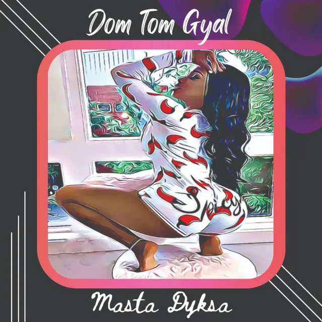 Dom Tom Gyal