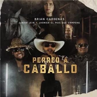 Perreo a Caballo by Brian Cardenas