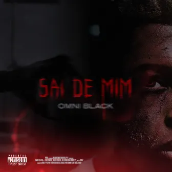 Sai De Mim by Omni Black