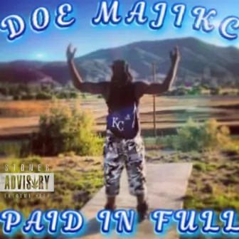 Paid In Full by Doe Majikc