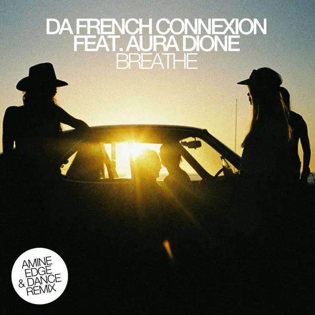 Breathe (feat. Aura Dione) [Amine Edge & Dance Remix]