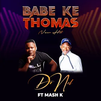 Babe ke Thomas by Dr Nel