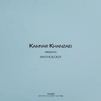 Anthology by Kamyar Khanzaei