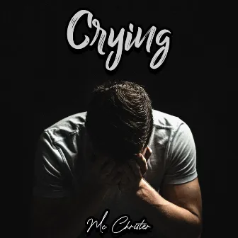 Crying by Mc Christer