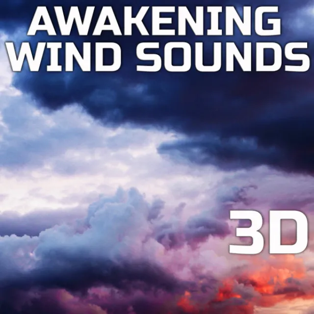 Awakening Wind Sounds 3D