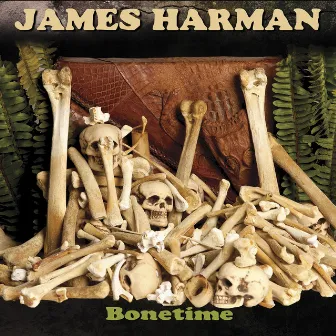 Bonetime by James Harman