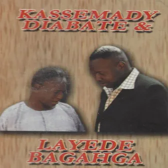 Kassemady Diabate & Layeda Bagahga by Kassé-Mady Diabaté