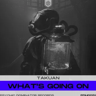 What's Going On by Takuan