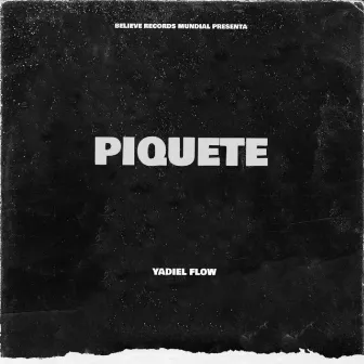 PIQUETE by Yadiel Flow