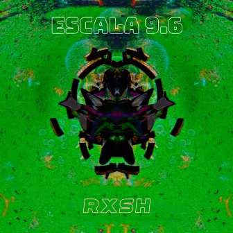 Escala 9.6 by R X S H