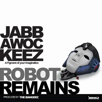 Robot Remains by The Bangerz