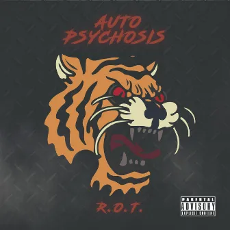 Auto Psychosis by R.O.T.