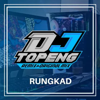 Rungkad by DJ Topeng