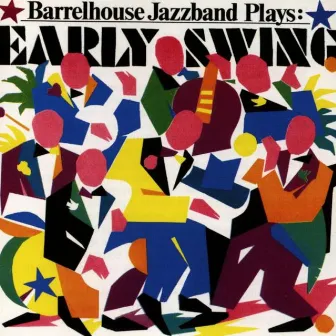 ... Plays: Early Swing by Barrelhouse Jazzband