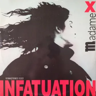 Infatuation (Remastered 2022) by Madame X