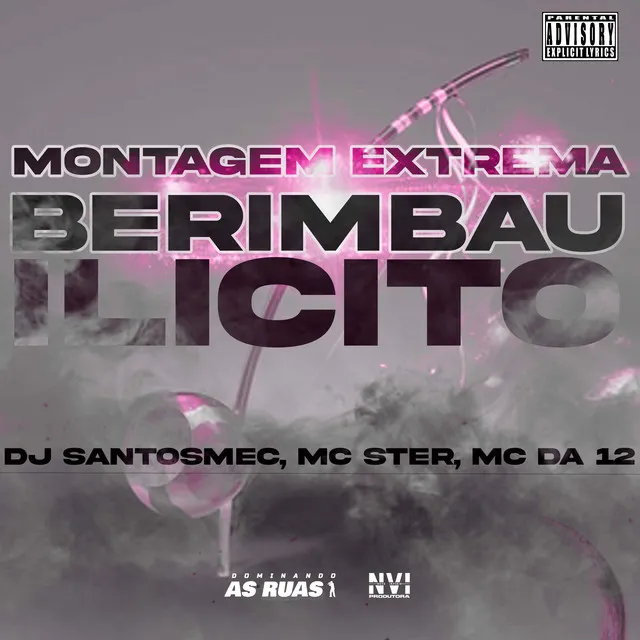 Montagem Extrema - Berimbau Ilícito