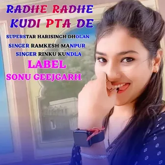 RADHE RADHE KUDI PTA DE by Rinku Kundla