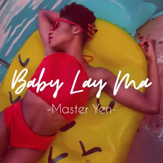 Baby Lay Ma by Master Yen