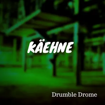 Drumble Drome by Käehne