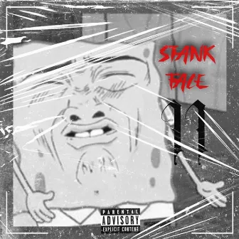 Stank Face 2 by PXWER