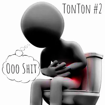 Ooo Shit by TonTon #2