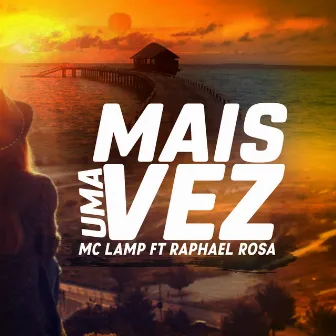 Mais uma Vez by Raphael Rosa