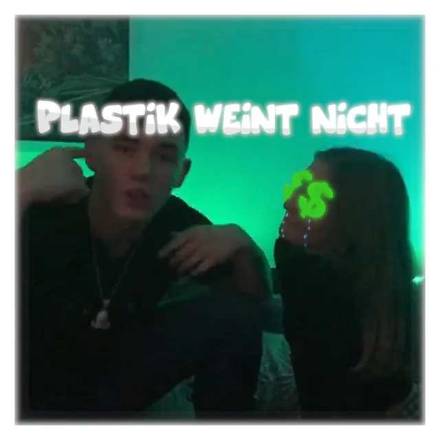 Plastik weint nicht