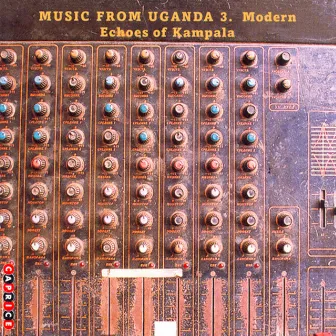 Music From Uganda, Vol. 3: Modern Echoes of Kampala by Edel Akongu Ekodelele