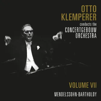 The Concertgebouw Orchestra (Volume 7) by Otto Klemperer