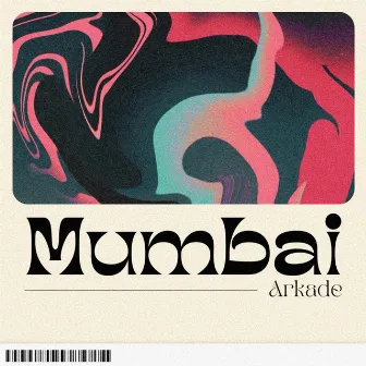 Mumbai by ARKADE