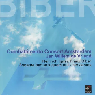 Biber: Sonatae Tam Aris Quam Aulis Servientes by Combattimento Consort Amsterdam