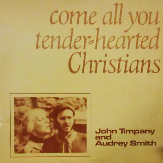 Come All You Tender-Hearted Christians by Audrey Smith