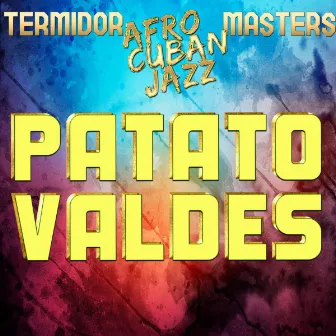 Termidor Afro Cuban Jazz Masters by Patato