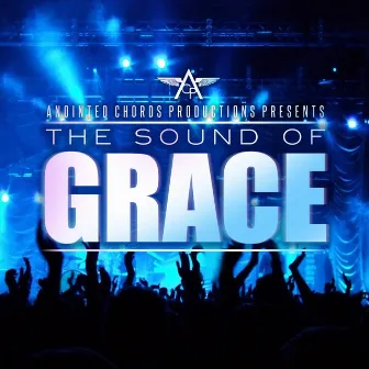 The Sound of Grace by Anointed Chords