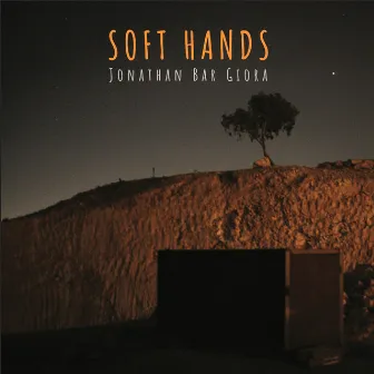 Soft Hands by Jonathan Bar Giora