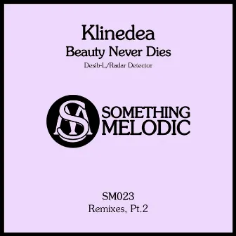 Beauty Never Dies: Remixes, Pt. 2 by Klinedea