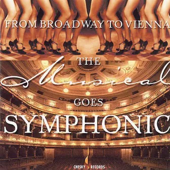 From Broadway to Vienna: The Musical Goes Symphonic by Caspar Richter