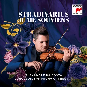 Stradivarius Je Me Souviens by Orchestre Symphonique de Longueuil