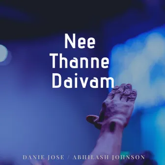 Nee Thanne Daivam by Abhilash Johnson