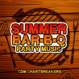 Summer Bar-B-Q Party Music by The CDM Chartbreakers