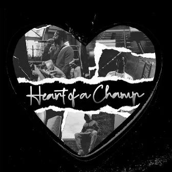 Heart of a Champ by Capo Lee