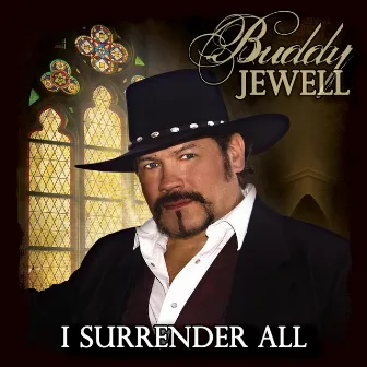 I Surrender All by Buddy Jewell