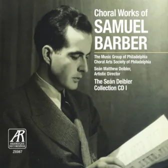 Choral Works of Samuel Barber by Seán Matthew Deibler