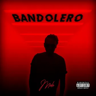 Bandolero by MELO