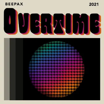 OVERTIME // DAY1 by D Pax