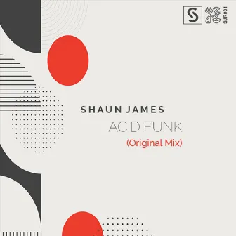 Acid Funk by Shaun James