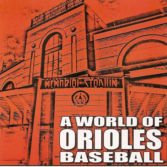 A World of Orioles Baseball